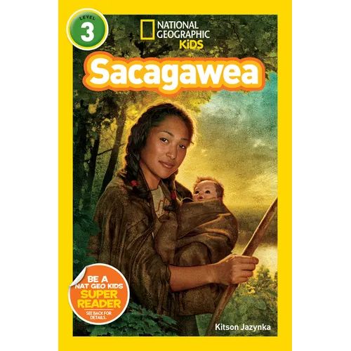 Sacagawea (National Geographic Kids Readers, Level 3)