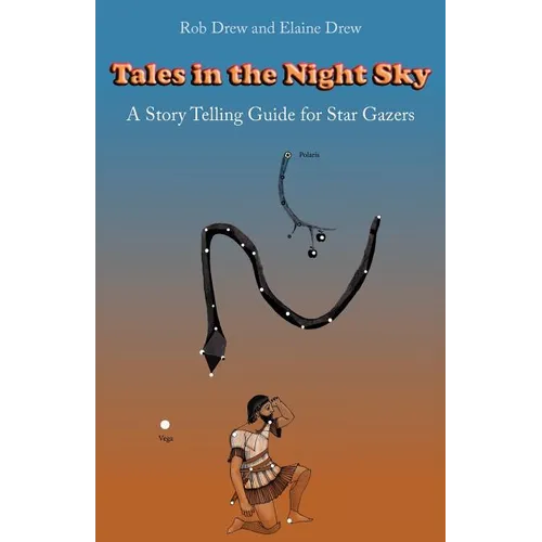 Tales in the Night Sky: A gentle introduction to star gazing