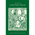 The Life of Little Saint Placid