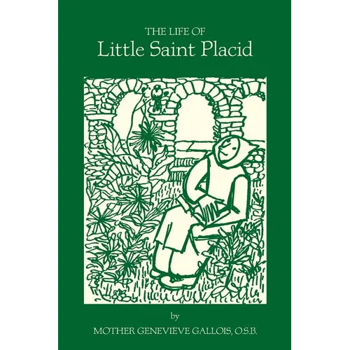 The Life of Little Saint Placid