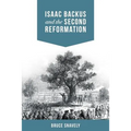 Isaac Backus and the Second Reformation