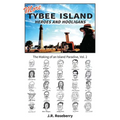 More Tybee Island Heroes and Hooligans; The Making of an Island Paradise, Vol. 2