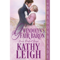 Gwendolyn's Fair Baron: A Regency Historical Romance