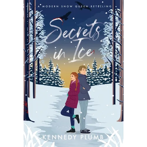 Secrets in Ice: A Modern Snow Queen Retelling