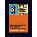 BBC Radiophonic Workshop's BBC Radiophonic Workshop - A Retrospective
