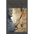 The Charles Haanel Master Key System: 24 Complete Uncensored Chapters
