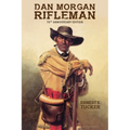 Dan Morgan Rifleman