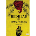 Redhead and the Slaughter King
