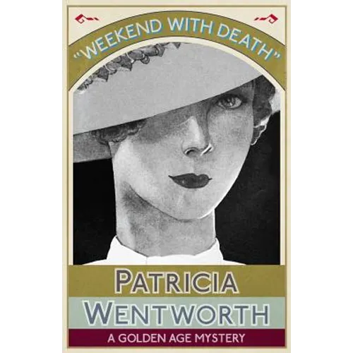 Weekend with Death: A Golden Age Mystery