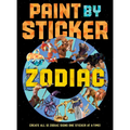 Paint by Sticker (Official): Zodiac: Create All 12 Zodiac Signs One Sticker at a Time
