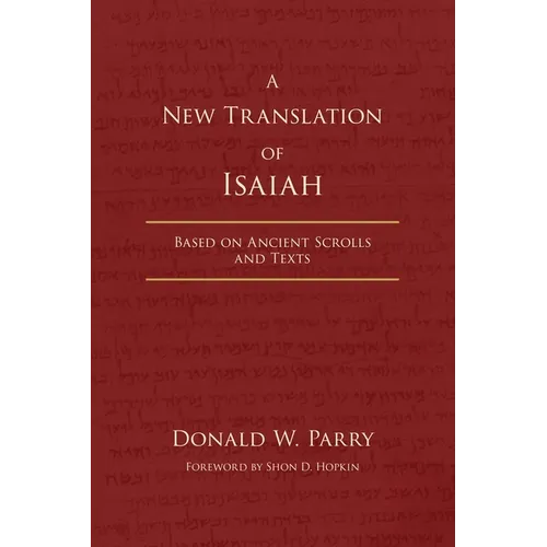 A New Translation of Isaiah: Based on Ancient Scrolls and Texts