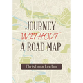 Journey Without a Road Map