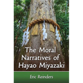 The Moral Narratives of Hayao Miyazaki