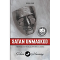Satan Unmasked: A Spiritual and Theological Evolution of Satan