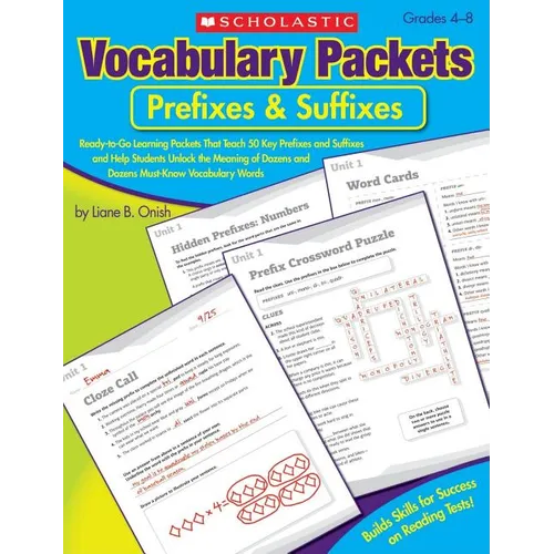 Vocabulary Packets: Prefixes & Suffixes: Ready-To-Go Learning Packets That Teach 50 Key Prefixes and Suffixes and Help Students Unlock the Meaning of