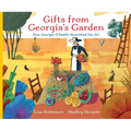 Gifts from Georgia's Garden: How Georgia O'Keeffe Nourished Her Art