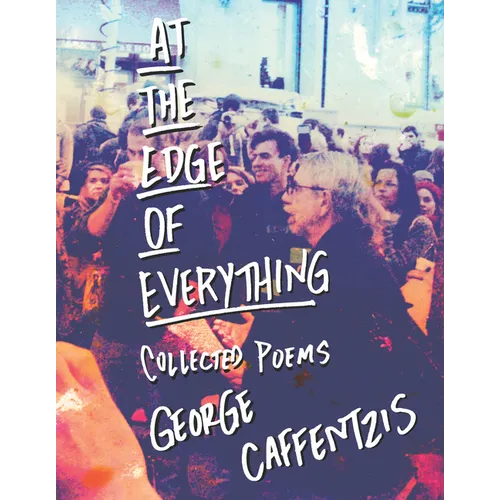 At the Edge of Everything: Collected Poems