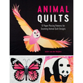 Animal Quilts: 12 Paper Piecing Patterns for Stunning Animal Quilt Designs