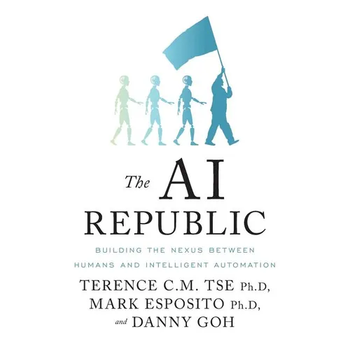 The AI Republic: Building the Nexus Between Humans and Intelligent Automation
