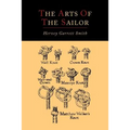 The Arts of the Sailor [Illustrated Edition]