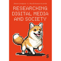 Researching Digital Media and Society