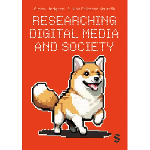 Researching Digital Media and Society