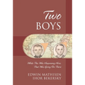 Two Boys: While This Was Happening Here; That Was Going On There