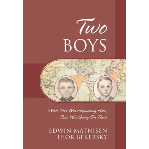 Two Boys: While This Was Happening Here; That Was Going On There