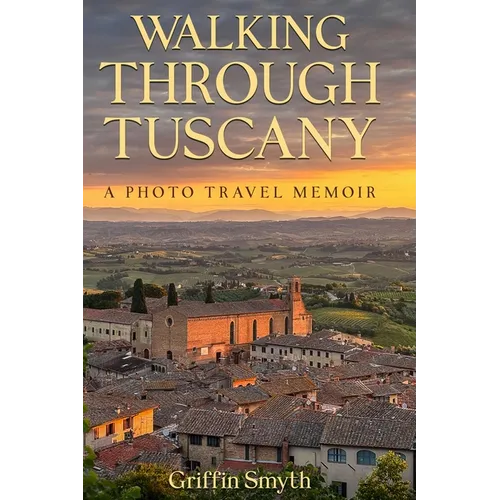 Walking Through Tuscany