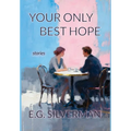 Your Only Best Hope: Stories