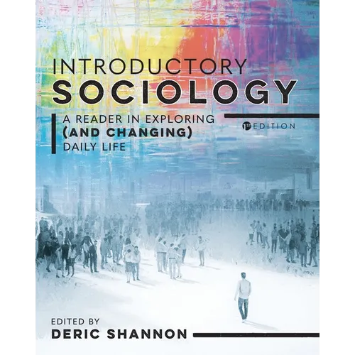Introductory Sociology: A Reader in Exploring (and Changing) Daily Life