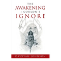 The Awakening I Couldn't Ignore
