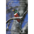 A Birder's Guide to Southeastern Arizona