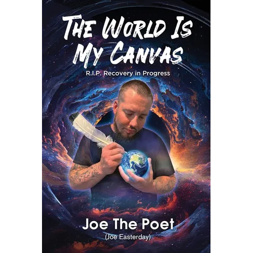 The World Is My Canvas: R.I.P. Recovery in Progress