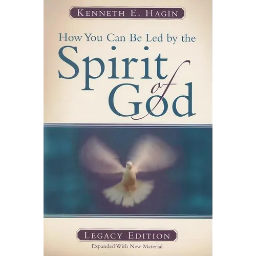 How You Can Be Led by the Spirit of God: Legacy Edition