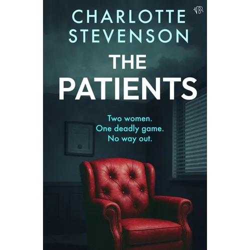 The Patients: A dark and thought-provoking psychological thriller