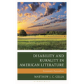 Disability and Rurality in American Literature: Ecosomatic Pastoralism