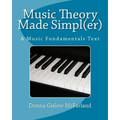 Music Theory Made Simpl(er): A Music Fundamentals Text