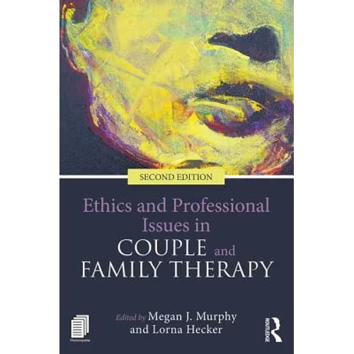 Ethics and Professional Issues in Couple and Family Therapy