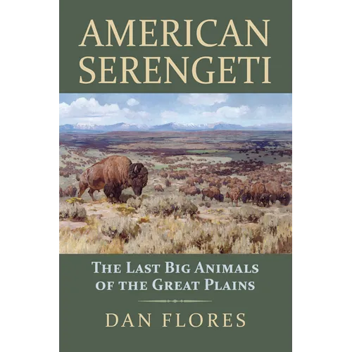 American Serengeti: The Last Big Animals of the Great Plains