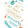 All My Puny Sorrows