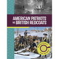 American Patriots vs. British Redcoats: Seeing History from All Sides