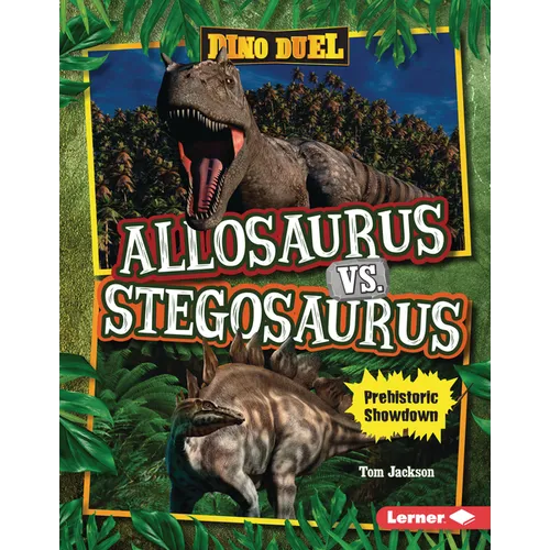 Allosaurus vs. Stegosaurus: Prehistoric Showdown