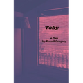 Toby: A Play