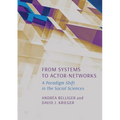 From Systems to Actor-Networks: A Paradigm Shift in the Social Sciences