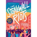 The Stonewall Riots: Coming Out in the Streets