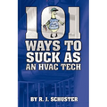 101 Ways To Suck As An HVAC Technician