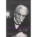 Reverence For Life: The Ethics of Albert Schweitzer for the Twenty-First Century