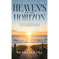 Heaven's on the Horizon: Finding Purpose When Life Changes Course