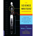 The Science Writers' Handbook: Everything You Need to Know to Pitch, Publish, and Prosper in the Digital Age